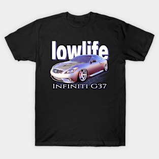 Low Life Standards Low Life Car Club Lowrider Muscle Car Hot Rod Art, G37 T-Shirt